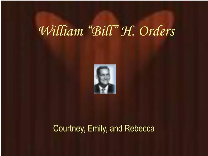 william bill h orders