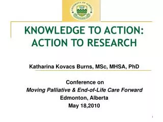KNOWLEDGE TO ACTION: ACTION TO RESEARCH