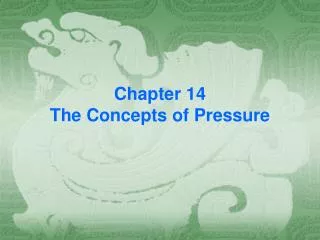 Chapter 14 The Concepts of Pressure