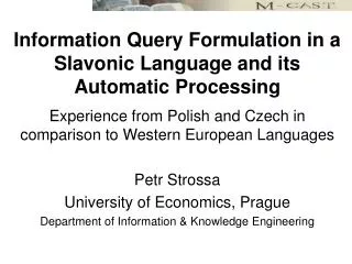 Information Query Formulation in a Slavonic Language and its Automatic Processing