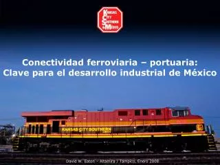 Conectividad ferroviaria – portuaria: Clave para el desarrollo industrial de México