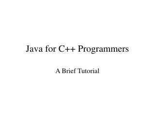 Java for C++ Programmers