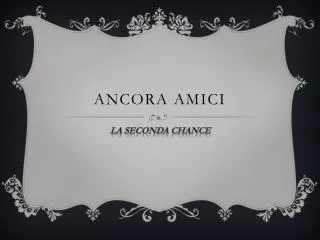 ancora amici