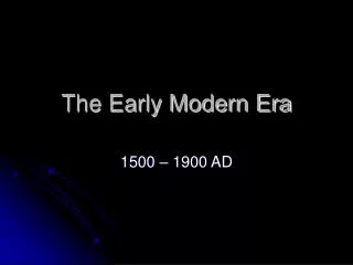 The Early Modern Era