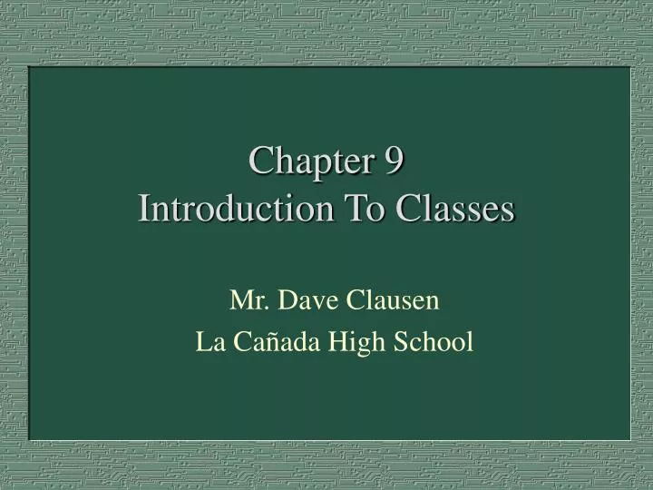 chapter 9 introduction to classes