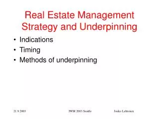 Real Estate Management Strategy and Underpinning