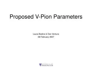 Proposed V-Pion Parameters
