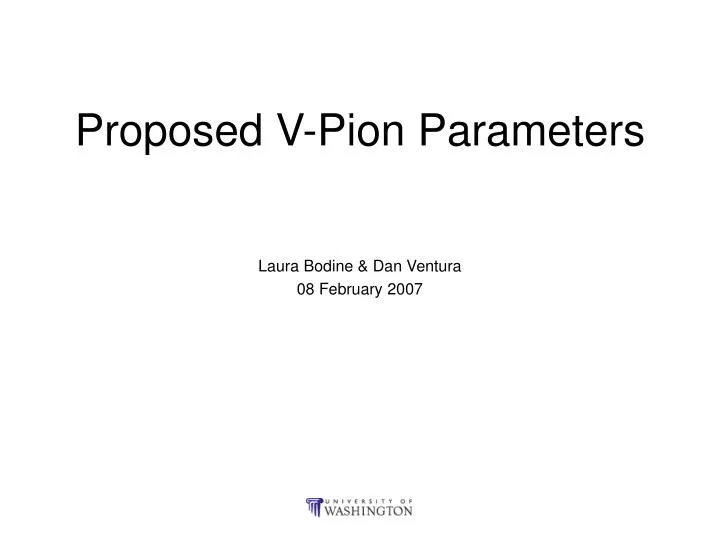 proposed v pion parameters