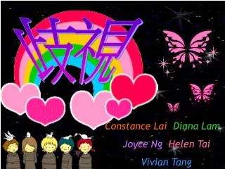 Constance Lai Diana Lam Joyce Ng Helen Tai Vivian Tang