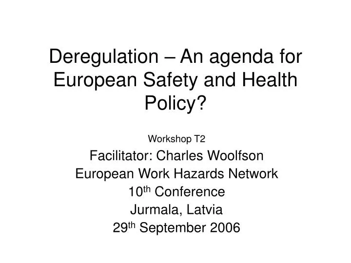 deregulation an agenda for european safety and health policy