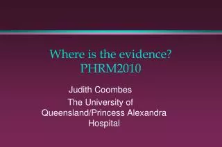 Where is the evidence? PHRM2010