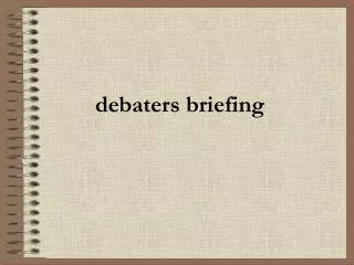 debaters briefing