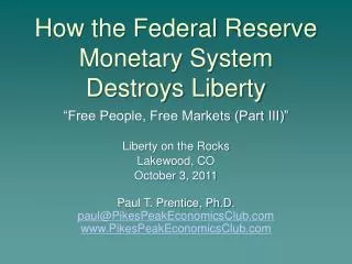 How the Federal Reserve Monetary System Destroys Liberty