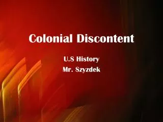 Colonial Discontent