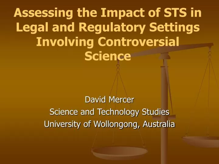 assessing the impact of sts in legal and regulatory settings involving controversial science