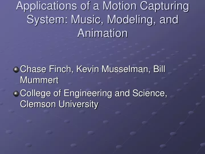 applications of a motion capturing system music modeling and animation
