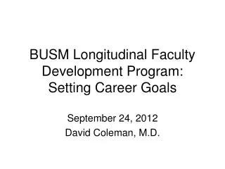 BUSM Longitudinal Faculty Development Program: Setting Career Goals