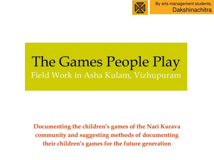 the games people play field work in asha kulam vizhupuram