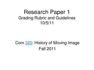 Research Paper 1 Grading Rubric and Guidelines 10/5/11