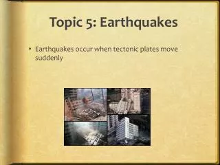 Topic 5: Earthquakes