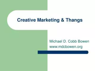 Creative Marketing &amp; Thangs