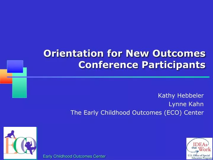 orientation for new outcomes conference participants