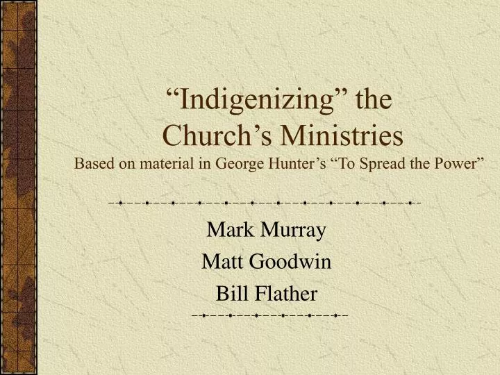 indigenizing the church s ministries based on material in george hunter s to spread the power