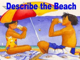 Describe the Beach