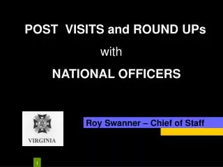 Roy Swanner – Chief of Staff