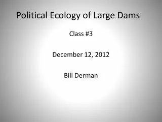 Political Ecology of Large Dams