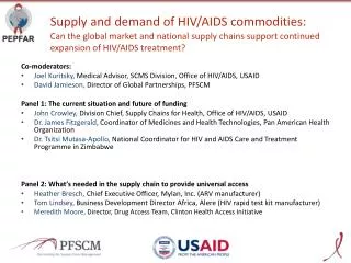 Co-moderators: Joel Kuritsky , Medical Advisor, SCMS Division, Office of HIV/AIDS, USAID