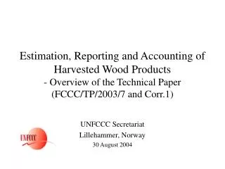 UNFCCC Secretariat Lillehammer, Norway 30 August 2004