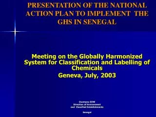 PRESENTATION OF THE NATIONAL ACTION PLAN TO IMPLEMENT THE GHS IN SENEGAL