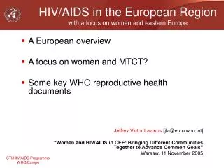 HIV/AIDS in the European Region with a focus on women and eastern Europe