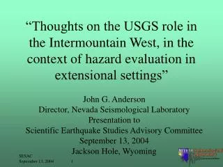 John G. Anderson Director, Nevada Seismological Laboratory Presentation to