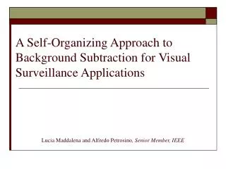 A Self-Organizing Approach to Background Subtraction for Visual Surveillance Applications