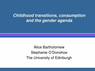 Childhood transitions, consumption and the gender agenda