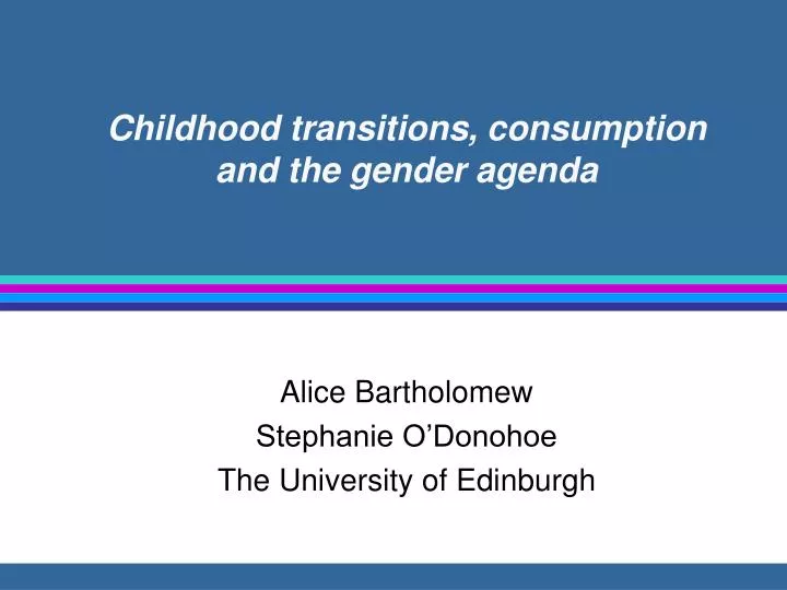 childhood transitions consumption and the gender agenda