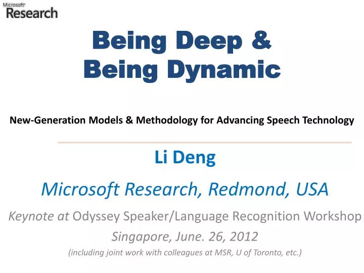 being deep being dynamic new generation models methodology for advancing speech technology