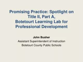 promising practice spotlight on title ii part a botetourt learning lab for professional development