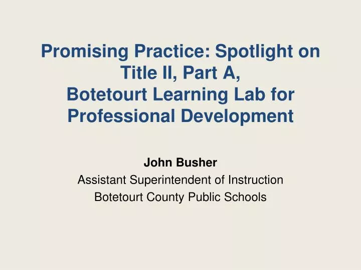 promising practice spotlight on title ii part a botetourt learning lab for professional development