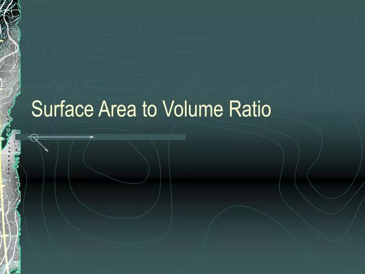 surface area to volume ratio