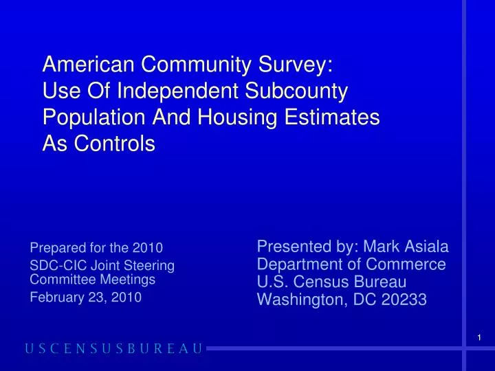 american community survey use of independent subcounty population and housing estimates as controls