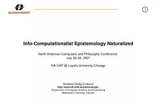 Info-Computationalist Epistemology Naturalized North American Computers and Philosophy Conference