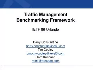 Traffic Management Benchmarking Framework IETF 86 Orlando Barry Constantine
