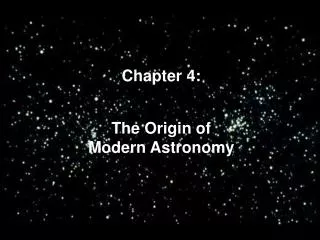 The Origin of Modern Astronomy