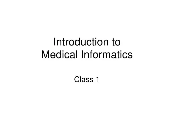 introduction to medical informatics