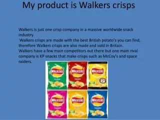 My product is Walkers crisps