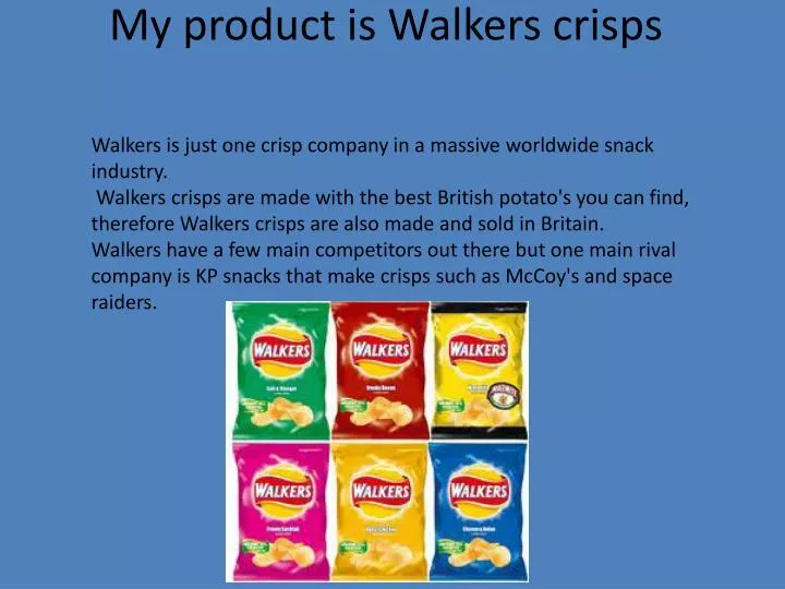 my product is walkers crisps
