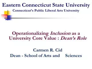 Eastern Connecticut State University Connecticut’s Public Liberal Arts University